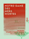 Jacques d' Adelswerd-Fersen et Louis Morin - Notre-Dame des Mers Mortes - Venise.