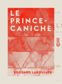 Edouard Laboulaye - Le Prince-Caniche.