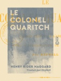 Henry Rider Haggard et  Hephell - Le Colonel Quaritch - Roman.