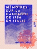 Gabriel Fabry - Mémoires sur la campagne de 1796 en Italie.