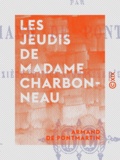 Armand de Pontmartin - Les Jeudis de madame Charbonneau.