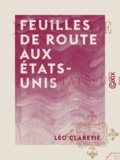 Léo Claretie - Feuilles de route aux États-Unis.