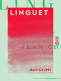Jean Cruppi - Linguet - Un avocat journaliste au XVIIIe siècle.