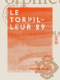 Pierre Maël - Le Torpilleur 29 - Mœurs maritimes.