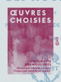 Antoinette des Houlières et Adolphe Lalauze - Œuvres choisies.