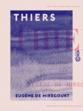Eugène de Mirecourt - Thiers.