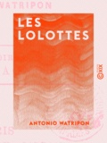 Antonio Watripon - Les Lolottes - Souvenirs du Quartier latin.
