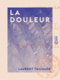 Laurent Tailhade - La Douleur.