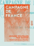 Johann Wolfgang von Goethe et Jacques Porchat - Campagne de France.