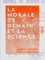 Albert Leclère et Paul Dubois - La Morale de demain et la science.