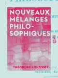 Théodore Jouffroy et Philibert Damiron - Nouveaux mélanges philosophiques.