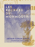 Arthur Conan Doyle et Albert Savine - Les Recrues de Monmouth.