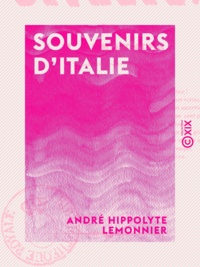André Hippolyte Lemonnier - Souvenirs d'Italie.