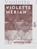 Augustin Filon - Violette Mérian.