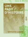 Hippolyte Sauvage - Une page d'histoire - Épisode des guerres de religion du XVIe siècle dans le Mortainais.