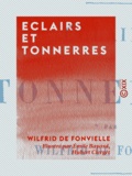 Wilfrid de Fonvielle et Emile Bayard - Eclairs et Tonnerres.