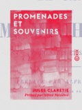 Jules Claretie et Alfred Mézières - La Canne de M. Michelet - Promenades et souvenirs.