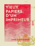 Aimé Vingtrinier - Vieux papiers d'un imprimeur - Scènes et récits - Imitations - Les épines.
