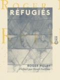 Roger Pillet et Henri Focillon - Réfugiés.
