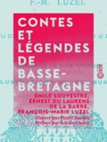 Emile Souvestre et Ernest du Laurens de la Barre - Contes et légendes de Basse-Bretagne.