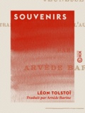 Léon Tolstoï et Arvède Barine - Souvenirs - Enfance, adolescence, jeunesse.