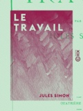 Jules Simon - Le Travail.