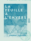 Laurent Tailhade - La Feuille à l'envers - Revue en un acte.