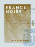 Marcel Monnier - France noire - Côte d'Ivoire et Soudan.