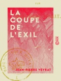 Jean-Pierre Veyrat - La Coupe de l'exil.