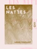 Louis Veuillot - Les Nattes.
