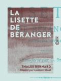 Thalès Bernard et Gustave Staal - La Lisette de Béranger - Souvenirs intimes.