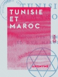  Anonyme - Tunisie et Maroc - Propos d'un Tunisien et d'un Marocain.