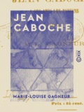 Marie-Louise Gagneur - Jean Caboche - À ses amis les paysans - À ses amis les paysans.