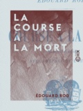 Edouard Rod - La Course à la mort.
