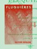Olivier Deguise - Fluquières - Essai de monographie.