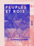 Clémence Robert et Gabriel Roux - Peuples et Rois.