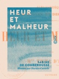 Sabine Comberousse (de) et Horace Castelli - Heur et Malheur.
