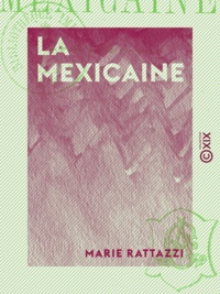 Marie Rattazzi - La Mexicaine - Troisième série du Piège aux maris.