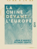  Hervey de Saint-Denys - La Chine devant l'Europe.