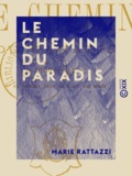 Marie Rattazzi - Le Chemin du paradis.