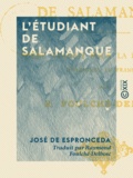 José de Espronceda et Raymond Foulché-Delbosc - L'Étudiant de Salamanque.