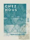 Léon Duvauchel - Chez nous - Paysages de France.