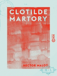 Hector Malot - Clotilde Martory.