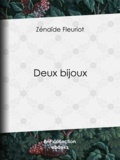 Zénaïde Fleuriot - Deux bijoux.