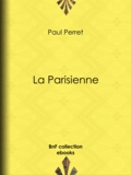 Paul Perret et Charles Vernier - La Parisienne.