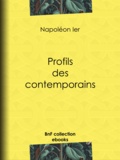 Napoléon Ier - Profils des contemporains.