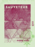 Pierre Maël - Sauveteur.