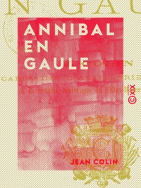 Jean Colin - Annibal en Gaule.