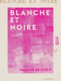 Madame Stolz (de) et Emile Bayard - Blanche et Noire.