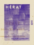 Victor Langlois - Hérat - Dost-Mohammed et les influences politiques de la Russie et de l'Angleterre dans l'Asie centrale.